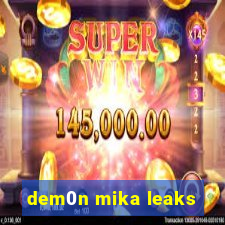 dem0n mika leaks